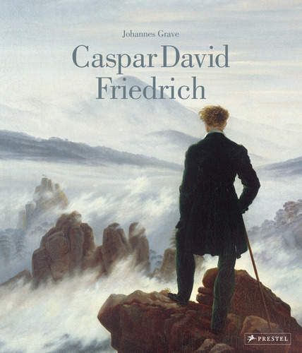 Caspar David Friedrich, de Johannes Grave. Editorial PRESTEL, tapa blanda, edición 1 en inglés