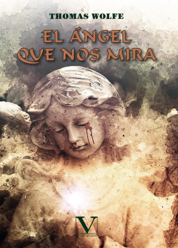 Libro: El Ángel Que Nos Mira (narrativa) (spanish Edition)