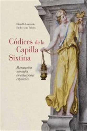 Codices De La Capilla Sixtina Manuscritos Miniados - De Laur