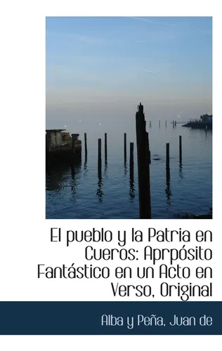 Libro: El Pueblo Y La Patria En Cueros: Aprpósito Fantástico