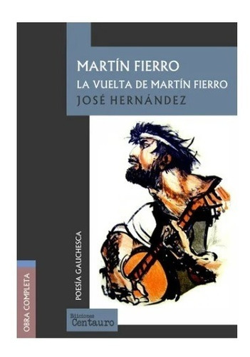 Imagen 1 de 3 de Martín Fierro - José Hernández - Centauro