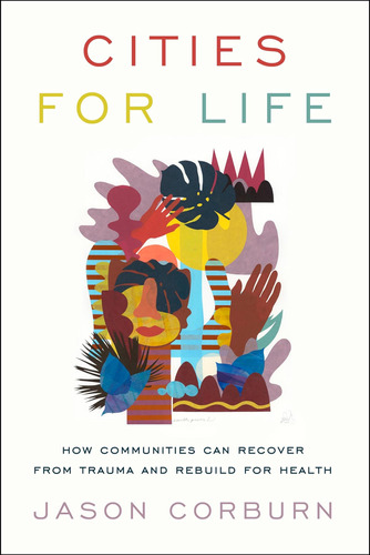 Libro: Cities For Life: How Communities Can Recover From Tra