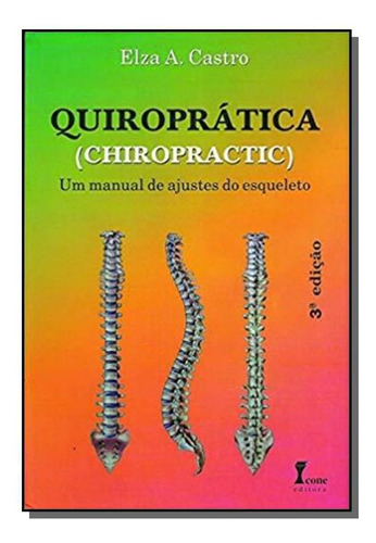 Quiropratica /quiropractic/ Um Manual De Ajuste Do, De Eduardo Castro. Editora Icone, Capa Mole Em Português, 2021