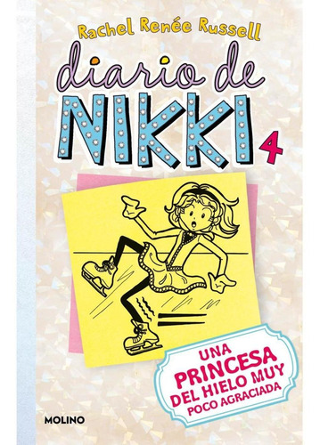Diario De Nikki 4 - Una Princesa Del Hielo Muy Poco Agraciad