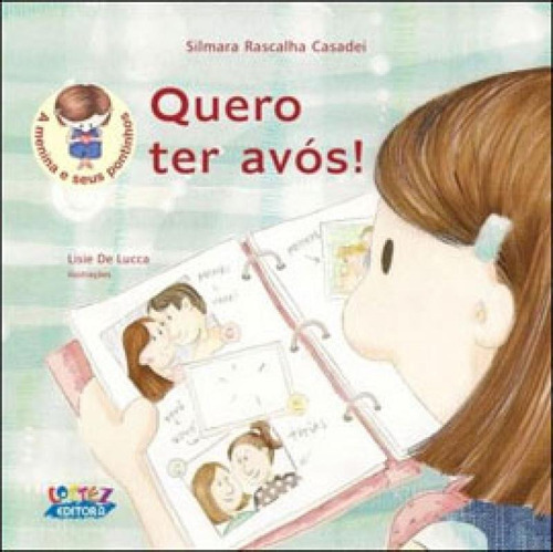 Quero Ter Avós!, De Casadei, Silmara Rascalha. Editora Cortez, Capa Mole, Edição 1ª Edição - 2013 Em Português