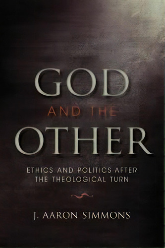 God And The Other, De J. Aaron Simmons. Editorial Indiana University Press, Tapa Blanda En Inglés