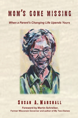 Libro Mom's Gone Missing: When A Parent's Changing Life U...