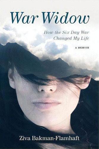 War Widow: How The Six Day War Changed My Life A Memoir, De Bakman-flamhaft, Ziva. Editorial Createspace, Tapa Blanda En Inglés
