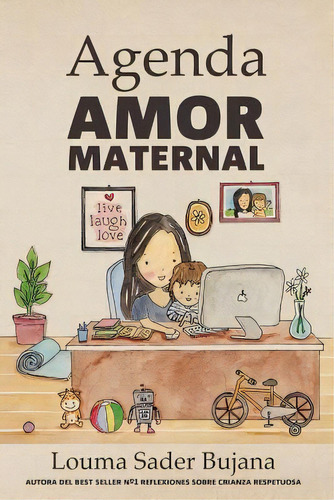 Agenda Amor Maternal, De Louma Sader Bujana Dds. Editorial Createspace Independent Publishing Platform, Tapa Blanda En Español