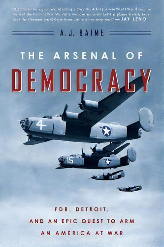 The Arsenal Of Democracy, De A J Baime. Editorial Mariner Books, Tapa Blanda En Inglés