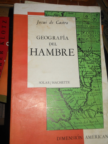 * Josue De Castro - Geografia Del Hambre 