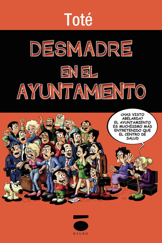 Desmadre En El Ayuntamiento: No, de Varios., vol. 1. Editorial Dauro, tapa pasta blanda, edición 1 en español, 2017
