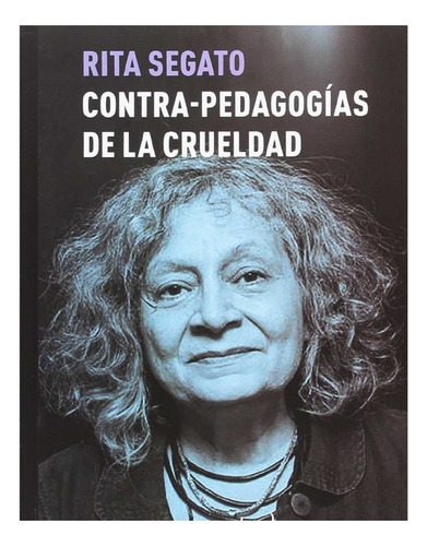 Contra-pedagogias De La Crueldad Edit. Prometeo