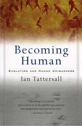 Libro: Becoming Human: Evolution And Human Uniqueness