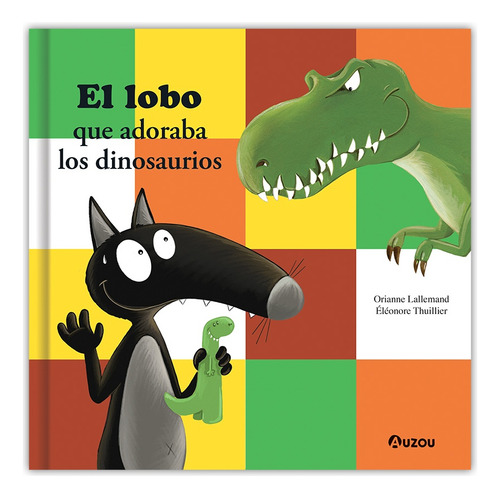 El Lobo Que Adoraba Los Dinosaurios, De Sin . Editorial Auzou En Español