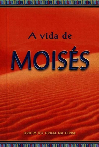 Vida De Moises, A, De Editora Ordem Do Graal. Editora Ordem Do Graal, Edição 01ed Em Português, 2011