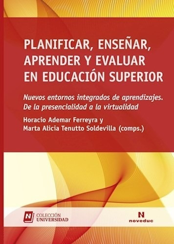 Planificar Enseñar Aprender Y Evaluar En Educacion Superior