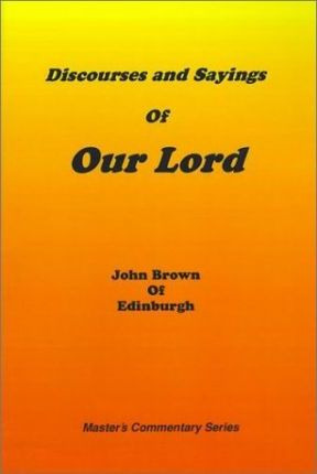 Libro Discourses And Sayings Of Our Lord - John Brown