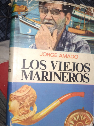 * Jorge Amado - Los Viejos Marineros