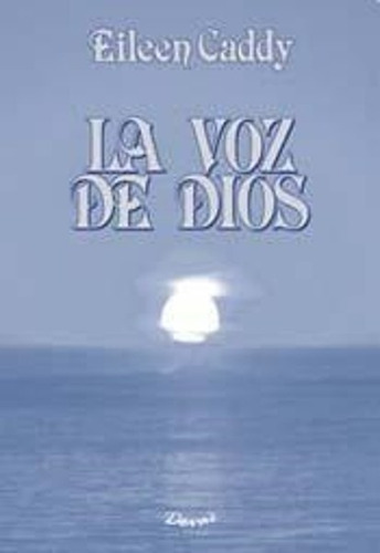 Voz De Dios, La, De Caddy, Eileen. Editorial Devas En Español