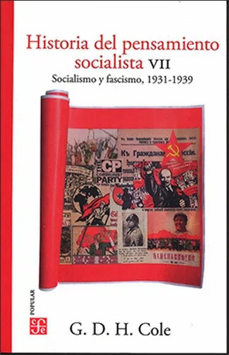 Historia Del Pensamiento Socialista Vii: Socialismo Y Fascismo 19311939, De G. D. H. Cole. Editorial Fondo De Cultura Económica, Tapa Blanda, Edición 2022 En Español