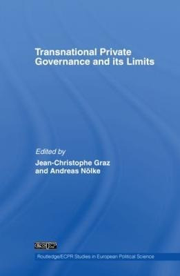 Transnational Private Governance And Its Limits - Jean-ch...