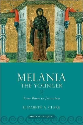 Libro Melania The Younger : From Rome To Jerusalem - Eliz...