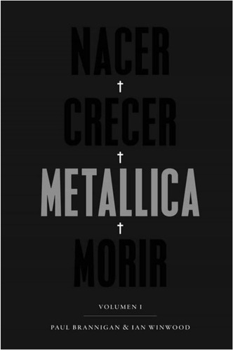  Nacer Crecer Metallica Morir   (libro)