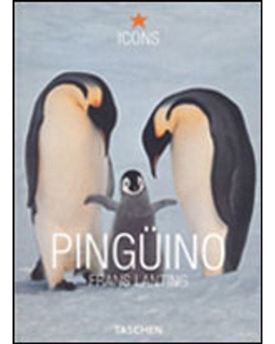 Pinguino, De Frans Lanting. Editora Taschen Em Espanhol