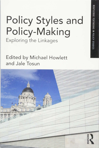 Libro Policy Styles And Policy-making: Exploring The Linka