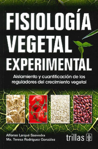 Libro Fisiología Vegetal  Experimental De Alfonso Lorque Mar