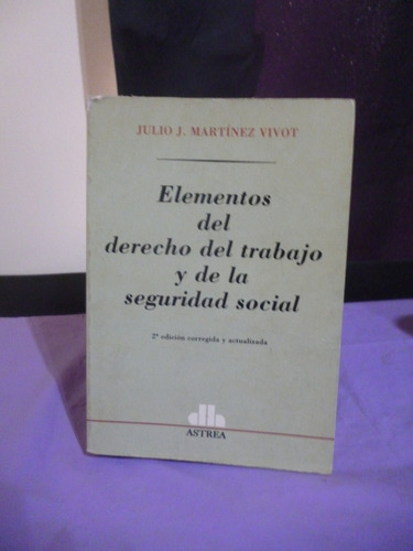 Martínez Vivot - Elementos Del Derecho Del Trabajo (detalle)