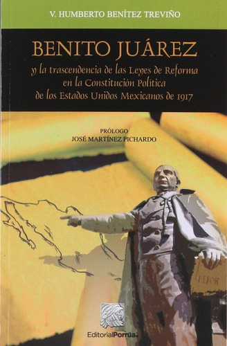 Libro: Benito Juárez Y La Trascendencia De Las Leyes De Refo