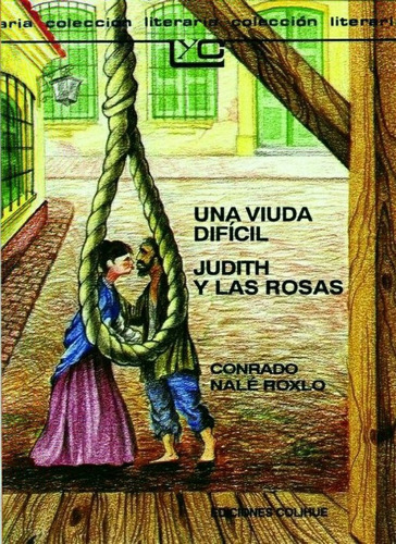 Viuda Difícil, Una - Judith Y Las Rosas - Conrado Nalé Roxlo