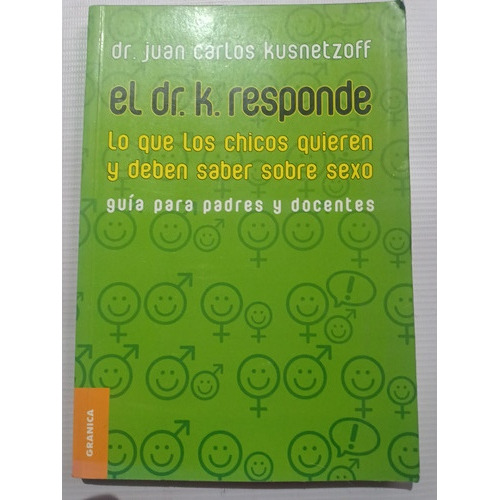 El Dr. K Responde Dr. Juan Carlos Kusnetzoff Guía Padres (Usado)