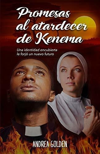 Libro : Promesas Al Atardecer De Kenema Una Identidad _r 