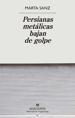 Libro Persianas Metálicas Bajan De Golpe - Sanz Marta - A 