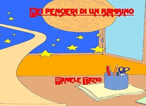 Libro: Nei Pensieri Di Un Bambino (italian Edition)