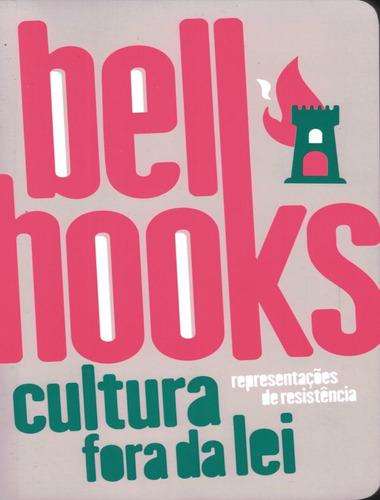 Cultura Fora Da Lei - Representacoes De Resistencia: Cultura Fora Da Lei - Representacoes De Resistencia, De Hooks, Bell. Editora Elefante, Capa Mole, Edição 1 Em Português, 2023