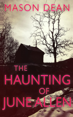 Libro: The Haunting Of June Allen (a Riveting Haunted House