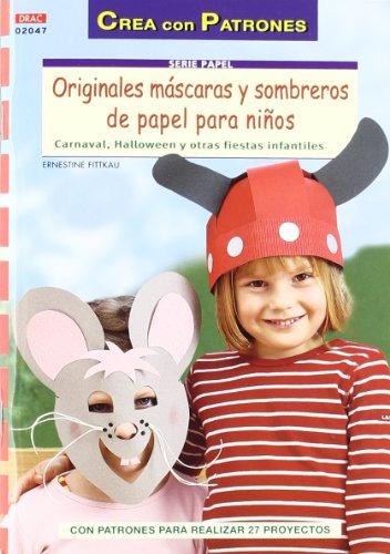 Originales Mascaras Y Sombreros De Papel Para Niños -crea Co