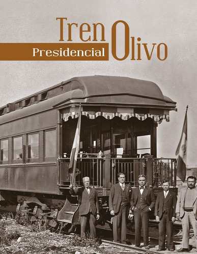 Tren Presidencial Olivo