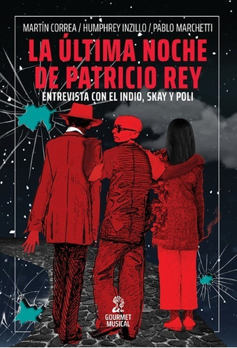 La Última Noche De Patricio Rey. Libro