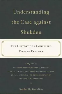 Understanding The Case Against Shukden, De Gavin Kilty. Editorial Wisdom Publications U S, Tapa Blanda En Inglés