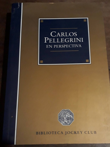 Carlos Pellegrini En Perspectiva - Jockey Club - Vv.aa. 