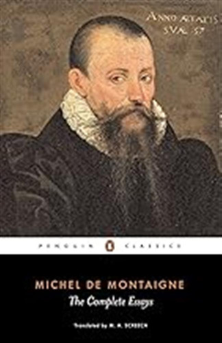 The Complete Essays (penguin Classics) / Montaigne, Michel D