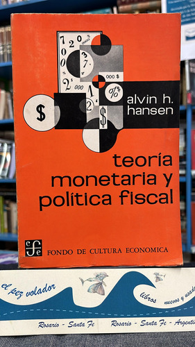 Teoría Monetaria Y Política Fiscal - Alvin H. Hansen