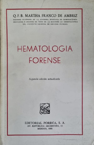 Libro - Hematología Forense Q. F. B. Martha Franco De Ambri