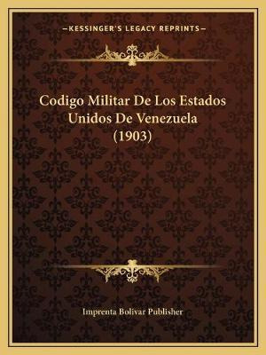 Libro Codigo Militar De Los Estados Unidos De Venezuela (...