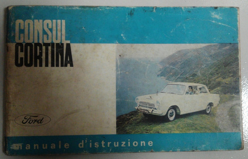 Manual De Usuario 100% Original: Ford Consul Cortina 1963